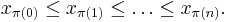 x_{\pi(0)} \leq x_{\pi (1)} \leq \dots \leq x_{\pi (n)}.