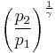  \left (\frac{p_2}{p_1} \right )^\frac {1}{\gamma}