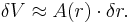 \delta V \approx A(r) \cdot \delta r. \,