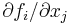 \partial f_i / \partial x_j