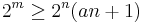 2^m \ge 2^n (a n %2B 1)