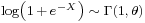 \scriptstyle \log\left(1 \,%2B\, e^{-X}\right) \;\sim\; \Gamma (1,\, \theta)\,