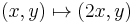 (x,y)\mapsto(2x,y)