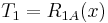 T_{1} = R_{1A}(x)