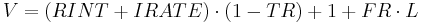 V = (RINT %2B IRATE) \cdot (1 - TR) %2B 1 %2B FR \cdot L