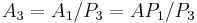 A_3 = A_1 / P_3 = A P_1 / P_3