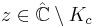 z \in \mathbb{\hat{C}}\setminus K_c