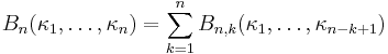 B_n(\kappa_1,\dots,\kappa_n)=\sum_{k=1}^n B_{n,k}(\kappa_1,\dots,\kappa_{n-k%2B1})