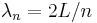 \lambda_n = 2L/n