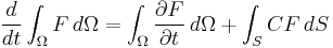  \frac{d}{dt} \int_\Omega F \, d\Omega =\int_\Omega \frac{\partial F}{\partial t} \, d\Omega %2B \int_S  CF \, dS