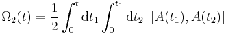 \Omega_2(t)   =\frac{1}{2}\int_0^t \text{d}t_1 \int_0^{t_1} \text{d}t_2\ \left[  A(t_1),A(t_2)\right]