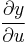 \frac{\partial y}{\partial u}