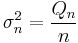 \sigma^2_n=\frac{Q_n}{n}