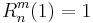 R_n^m(1)=1