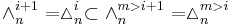 \wedge^{i%2B1}_n = \vartriangle^i_n \subset \wedge^{m>i%2B1}_n = \vartriangle^{m>i}_n