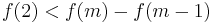 f(2)<f(m)-f(m-1)