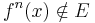 f^n(x)\notin E