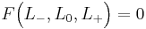 F\Big(L_-,L_0,L_%2B\Big)=0