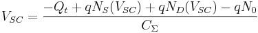 V_{SC} = \frac{-Q_t%2BqN_S(V_{SC})%2BqN_D(V_{SC})-qN_0}{C_\Sigma}