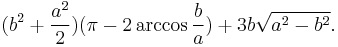 (b^2 %2B {{a^2}\over 2})(\pi - 2\arccos {b \over a}) %2B 3 b \sqrt {{a^2} - {b^2}}.