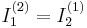 I_1^{(2)}=I_2^{(1)}