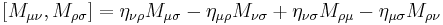 [M_{\mu\nu},M_{\rho\sigma}]=\eta_{\nu\rho}M_{\mu\sigma}-\eta_{\mu\rho}M_{\nu\sigma}%2B\eta_{\nu\sigma}M_{\rho\mu}-\eta_{\mu\sigma}M_{\rho\nu}