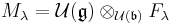 M_\lambda = \mathcal{U}(\mathfrak{g}) \otimes_{\mathcal{U}(\mathfrak{b})} F_\lambda