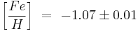 \left[\frac{Fe}{H}\right]\ =\ -1.07 \pm 0.01