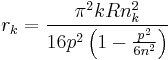 r_{k}=\frac{\pi^{2}kRn_{k}^{2}}{16p^{2}\left(  1-\frac{p^{2}}{6n^{2}}\right)}