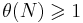 \theta(N)\geqslant1\,\!