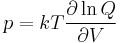  p = kT \frac{\partial \ln Q}{\partial V}
