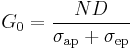 ~ G_0=\frac{ND}{\sigma_{\rm ap}%2B\sigma_{\rm ep}}~