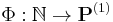 \Phi: \mathbb{N} \to \mathbf{P}^{(1)}