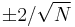 \pm 2/\sqrt{N}