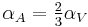 \alpha_A = \tfrac{2}{3}\alpha_V