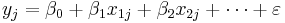 y_j=\beta_0%2B \beta_1 x_{1j}%2B\beta_2 x_{2j}%2B\cdots%2B\varepsilon