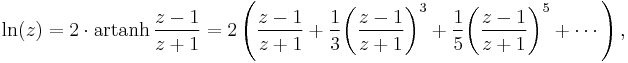 
\ln (z) = 2\cdot\operatorname{artanh}\,\frac{z-1}{z%2B1} = 2 \left ( \frac{z-1}{z%2B1} %2B \frac{1}{3}{\left(\frac{z-1}{z%2B1}\right)}^3 %2B \frac{1}{5}{\left(\frac{z-1}{z%2B1}\right)}^5 %2B \cdots \right ),
