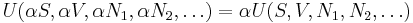 U(\alpha S,\alpha V,\alpha N_{1},\alpha N_{2},\ldots )
 = \alpha U(S,V,N_{1},N_{2},\ldots)\,