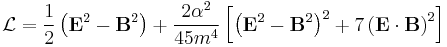 \mathcal{L} = \frac{1}{2}\left(\mathbf{E}^{2}-\mathbf{B}^{2}\right)%2B\frac{2\alpha^{2}}{45 m^{4}}\left[\left(\mathbf{E}^2 - \mathbf{B}^2\right)^{2} %2B 7 \left(\mathbf{E}\cdot\mathbf{B}\right)^{2}\right]