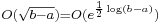 {\scriptstyle O(\sqrt{b-a}) = O(e^{\frac{1}{2}\log(b-a)})}