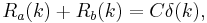 R_a(k) %2B R_b(k) = C\delta(k),\, 