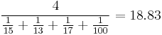 \frac{4}{\frac{1}{15}%2B\frac{1}{13}%2B\frac{1}{17}%2B\frac{1}{100}}=18.83