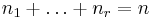 n_1 %2B \ldots %2B n_r = n\,\!