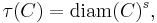 \tau(C) = \mathrm{diam} (C)^s,\,