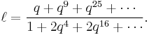 \ell = {q %2B q^9 %2B q^{25} %2B \cdots \over 1 %2B 2q^4 %2B 2q^{16} %2B \cdots}.