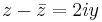  z-\bar{z}=2iy 