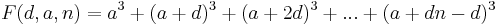 F(d,a,n) = a^3%2B(a%2Bd)^3%2B(a%2B2d)^3%2B...%2B(a%2Bdn-d)^3