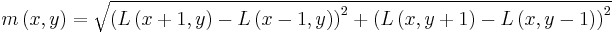 m \left( x, y \right) = \sqrt{\left( L \left( x%2B1, y \right) - L \left( x-1, y \right) \right)^2 %2B \left( L \left( x, y%2B1 \right) - L \left( x, y-1 \right) \right)^2}