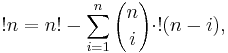 !n = n! - \sum_{i=1}^n {n \choose i} \cdot�!(n-i),