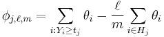 
\phi_{j,\ell,m} = \sum_{i:Y_i\ge t_j}\theta_i - \frac{\ell}{m}\sum_{i\in H_j}\theta_i
